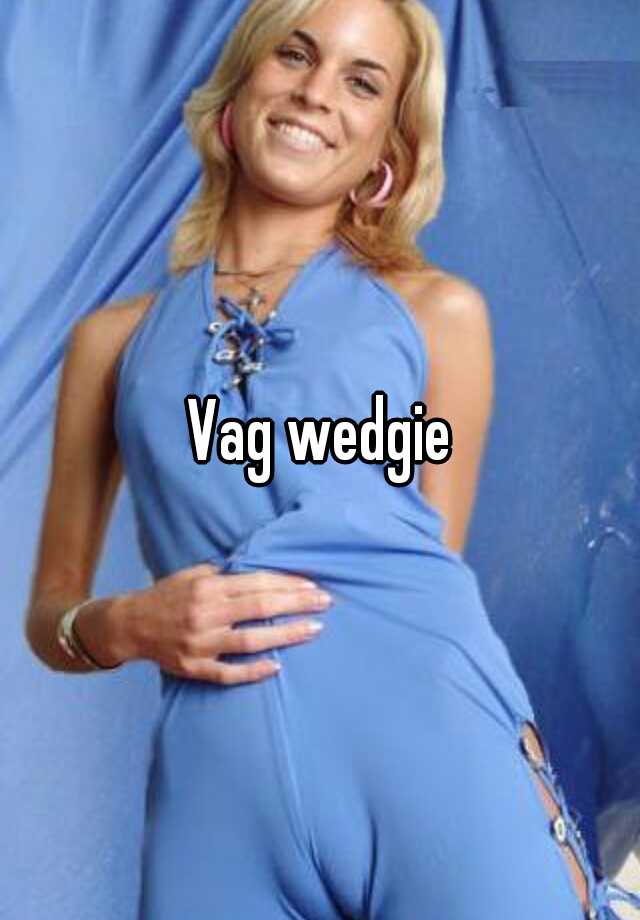 Vag Wedgie